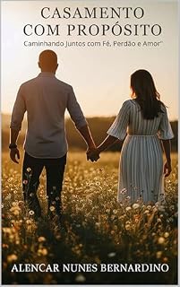 Livro Casamento com Propósito: Caminhando Juntos com Fé, Perdão e Amor