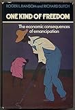 One Kind of Freedom, Ransom, Roger L. and Sutch, Richard, 0521214505