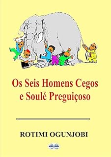 Livro Os Seis Homens Cegos e Soulé Preguiçoso
