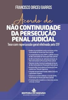 Livro Acordo de Não Continuidade da Persecução Penal Judicial: Tese com Repercussão Geral Efetivada pelo STF