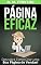 Livro Página Eficaz: Descubra como Criar uma Boa Página de Vendas (Guia Rápido)