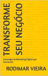 Livro Transforme seu Negócio : Estratégia de Marketing Digital que funcionam