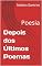 Livro Depois dos Últimos Poemas: Poesia