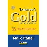Tomorrow's Gold: Asia's age of discovery by Marc Faber (2008-05-09)