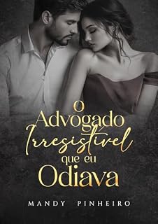 Livro O Advogado Irresistível que eu odiava