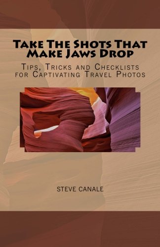 Take The Shots That Make Jaws Drop: Crash Course in Travel Photography