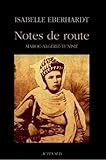 Notes de route : Maroc, Algérie, Tunisie (French Edition) by Isabelle Eberhardt, Victor Barrucand