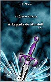 Livro CRÔNICAS ÉPICAS: A Espada De Mardoll