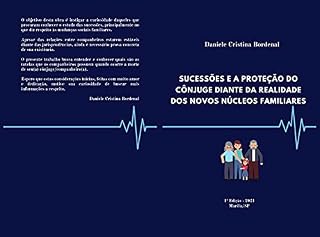 Livro SUCESSÕES E A PROTEÇÃO DO CÔNJUGE DIANTE DA REALIDADE DOS NOVOS NÚCLEOS FAMILIARES