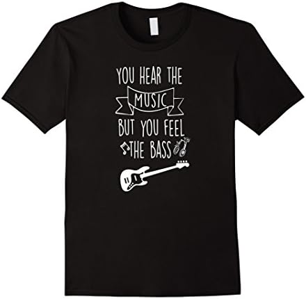 Mens You Hear The Music But You Feel The Bass T-shirt 3XL Black