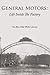 General Motors: Life Inside The Factory: One Blue-Collar Worker's Journey