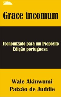 Livro Uncommon Grace: Saved for a Purpose (Portuguese) (Uncommon Grace Series Livro 1)