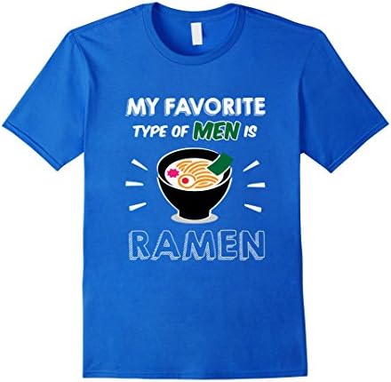 Men's My Favorite Type Of Men Is Ramen Noodle Cute Funny Tee Shirt XL Royal Blue