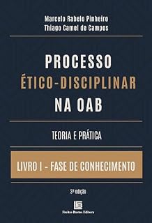Livro Processo Ético-Disciplinar na OAB: Livro 1 - Fase de Conhecimento