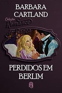 Livro 19. Perdidos em Berlim (Coleção Romance de Banca)