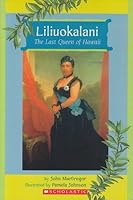 Liliuokalani: The Last Queen of Hawaii 0545070813 Book Cover