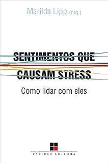Livro Sentimentos que causam stress: Como lidar com eles