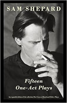 Fifteen One-Act Plays (Vintage Contemporaries), by Sam Shepard Fifteen One-Act Plays (Vintage Contemporaries), by Sam Shepard