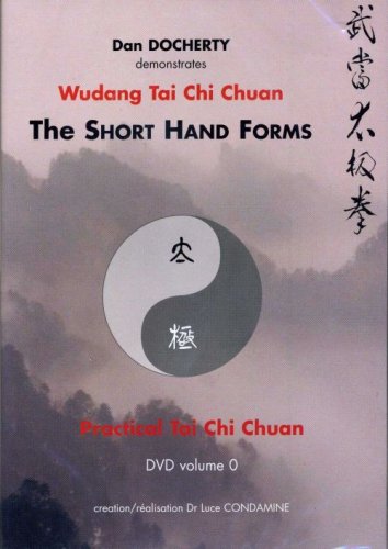 Wudang Tai Chi Chuan-The Short Hand Forms