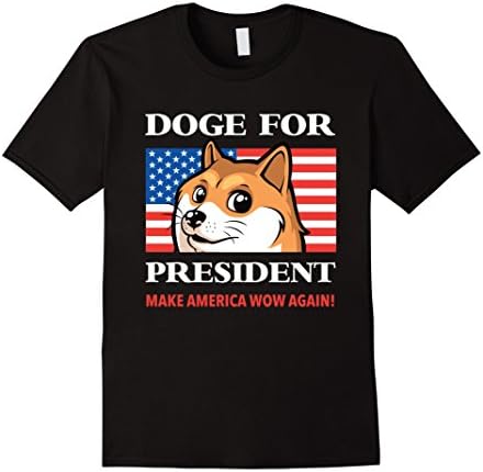 Men's Dog For President Shirt | Doge Meme Cute Puppy Tee Medium Black