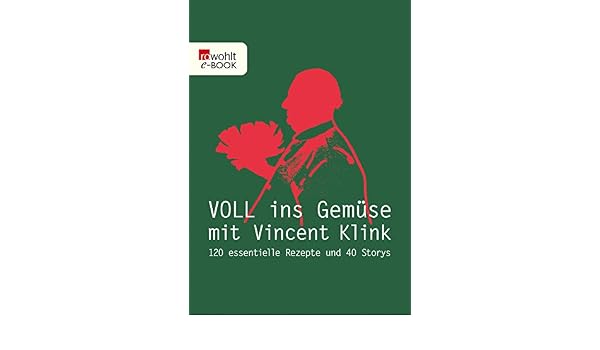 Amazoncom Voll Ins Gemüse 120 Essentielle Rezepte Und 40 - 