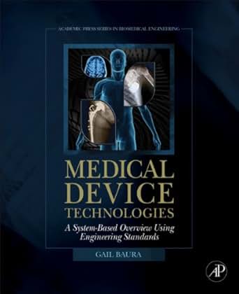 Medical Device Technologies A Systems Based Overview