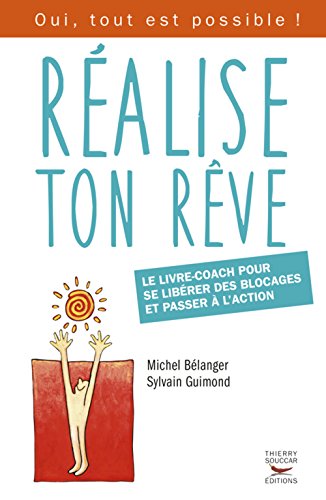 Réalise ton rêve by Michel Bélanger, Sylvain Guimond