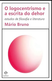 Livro O Logocentrismo e a escrita do Dehor