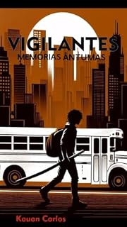 Livro Vigilantes: Memórias Ântumas.