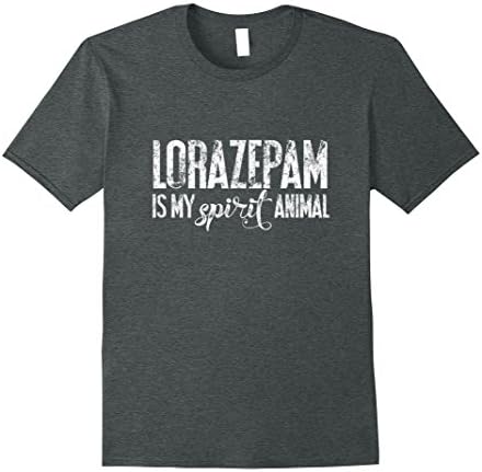 Mens Lorazepam Is My Spirit Animal | Snarky Gifts &amp; T-Shirts XL Dark Heather