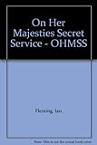Hardcover On Her Majesties Secret Service - OHMSS Book