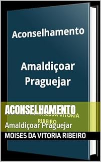 Livro Aconselhamento: Amaldiçoar Praguejar