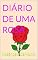 Livro DIÁRIO DE UMA ROSA