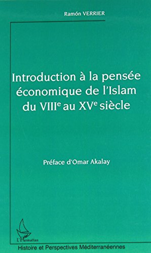 Introduction à la pensée économique de l'Islam du VIIIe au XVe siècle