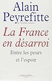 La France en désarroi: Entre les peurs et l'espoir (French Edition) by 