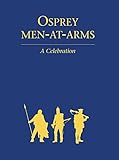 Osprey Men-at-Arms: A Celebration (General Military) by 