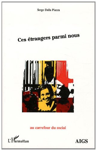 Ces étrangers parmi nous