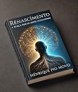 Livro Renascimento. A Busca por um Novo Humanismo.