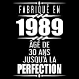 Fabriqué En 1989 Âgé de 30 ans Jusqu'à la Perfection: 30eme d'anniversaire Cadeau | Livre d'or 3 by Anniversaire Mémorable