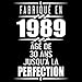 Fabriqué En 1989 Âgé de 30 ans Jusqu'à la Perfection: 30eme d'anniversaire Cadeau | Livre d'or 3 by Anniversaire Mémorable