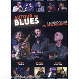 Autour Du Blues - La Rencontre Au New Morning