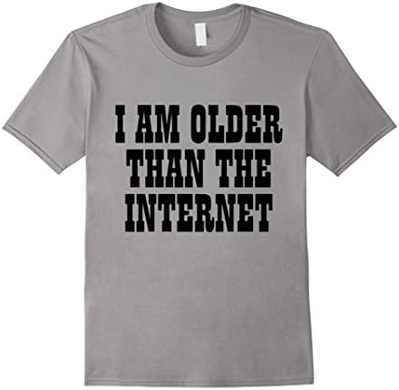 Men's I Am Older Than The Internet T Shirt Medium Slate