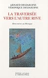 La traversée vers l'autre rive : Rencontres au Mexique by 