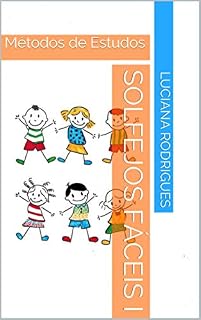 Livro Solfejos Fáceis I: Métodos de Estudos (Modulo Livro 1)
