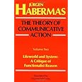 The Theory of Communicative Action, Volume 2: Lifeworld and System: A Critique of Functionalist Reason by Jürgen Habermas (19