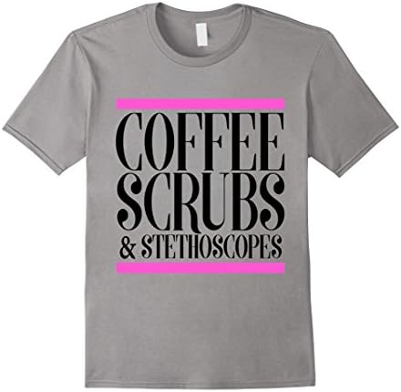Mens Coffee Scrubs and Stethescopes Funny Nurse Shirt T-shirt Small Slate