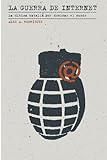 Image de La guerra de Internet: La ultima batalla por controlar el mundo. (Spanish Edition)