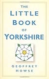 "The Little Book of Yorkshire" av Geoffrey Howse