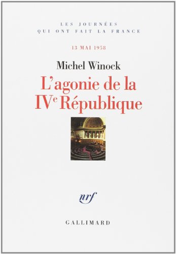 L' agonie de la IVe République