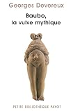 Baubo, la vulve mythique : Suivi de Parallèle entre des mythes et une obsession visuelle (Sigmund F by 
